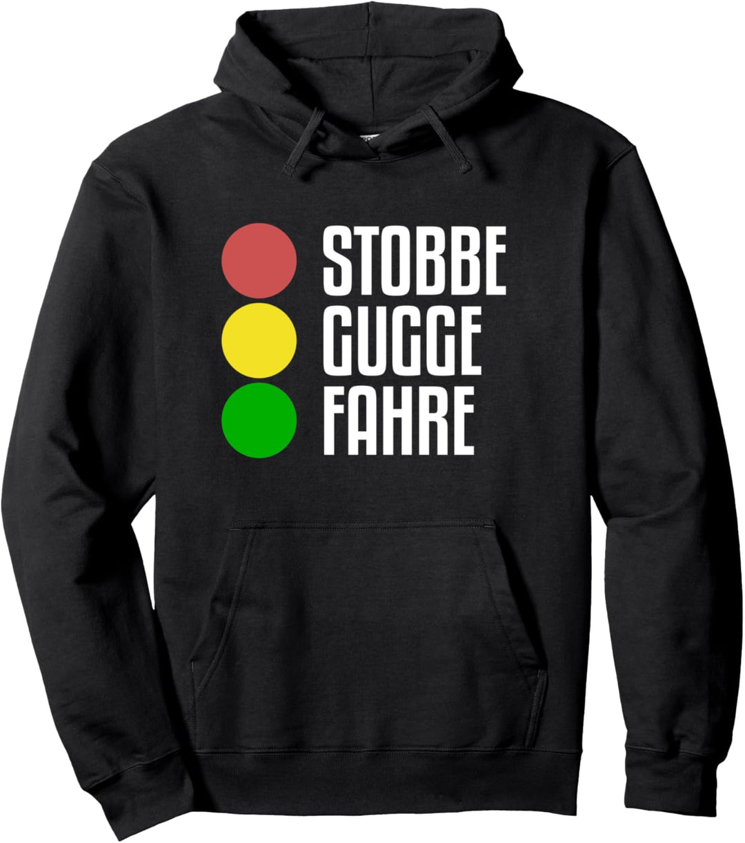 Stobbe Gugge Fahre Stoppen Gucken Fahren auf Sächsisch Pullover Hoodie