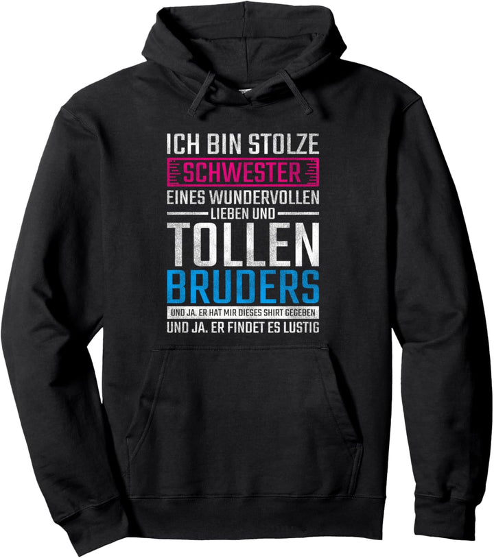 Ich bin stolze Schwester eines verdammt tollen Bruders Pullover Hoodie