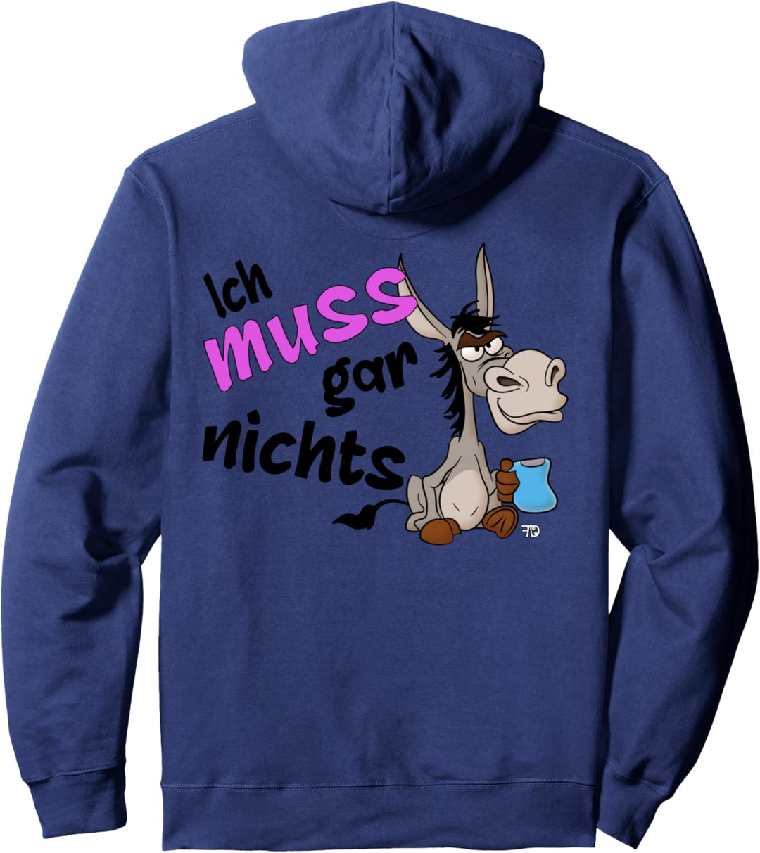 Ich muss gar nichts grimmiges lustiges Esel Statement Pullover Hoodie