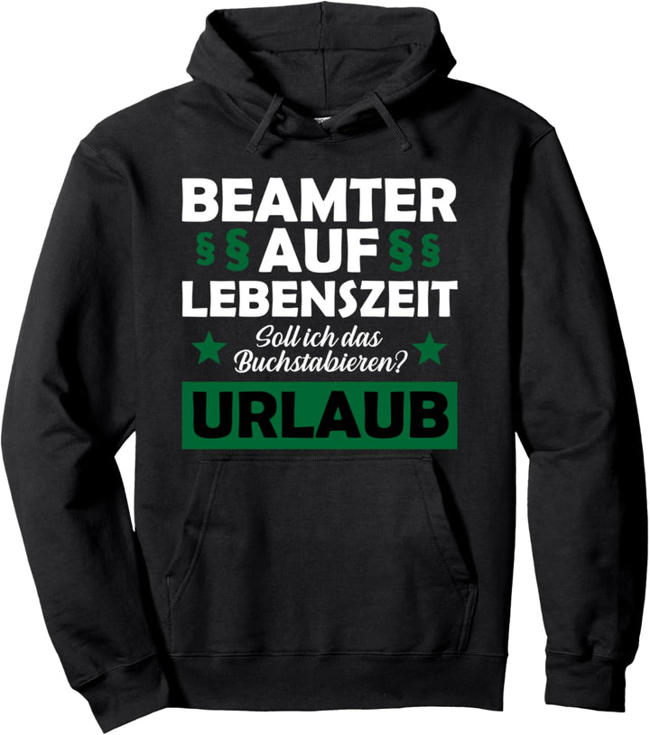 Beamter auf Lebenszeit | Verbeamtung Beamtenstatus Faultier Pullover Hoodie