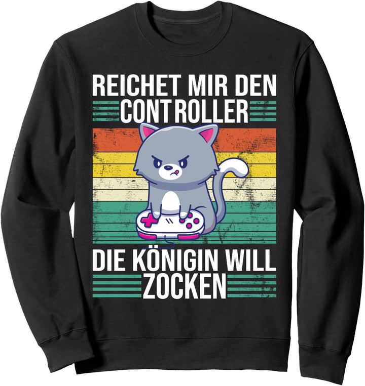 Lustiges Gamer zum Zocken Katze Reichet Controller Königin Sweatshirt