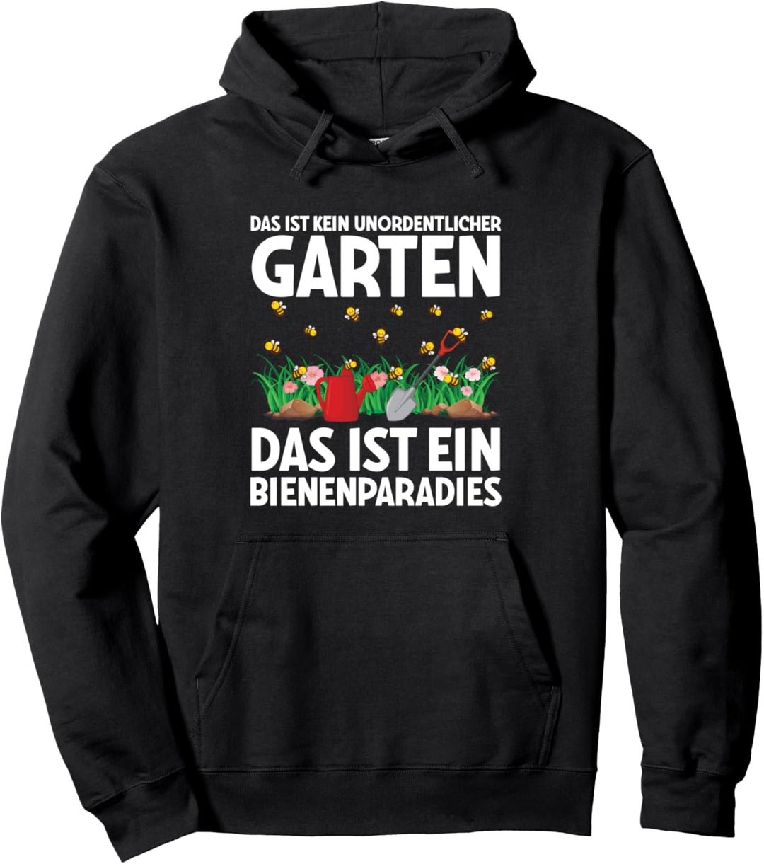 Kein Unordentlicher Garten Bienenparadies Imker Gärtner Pullover Hoodie