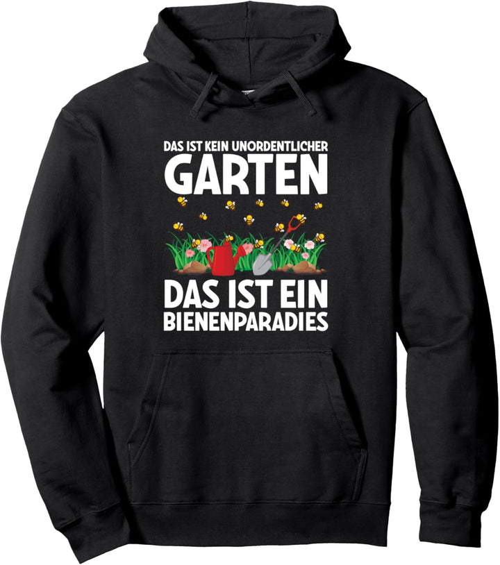 Kein Unordentlicher Garten Bienenparadies Imker Gärtner Pullover Hoodie