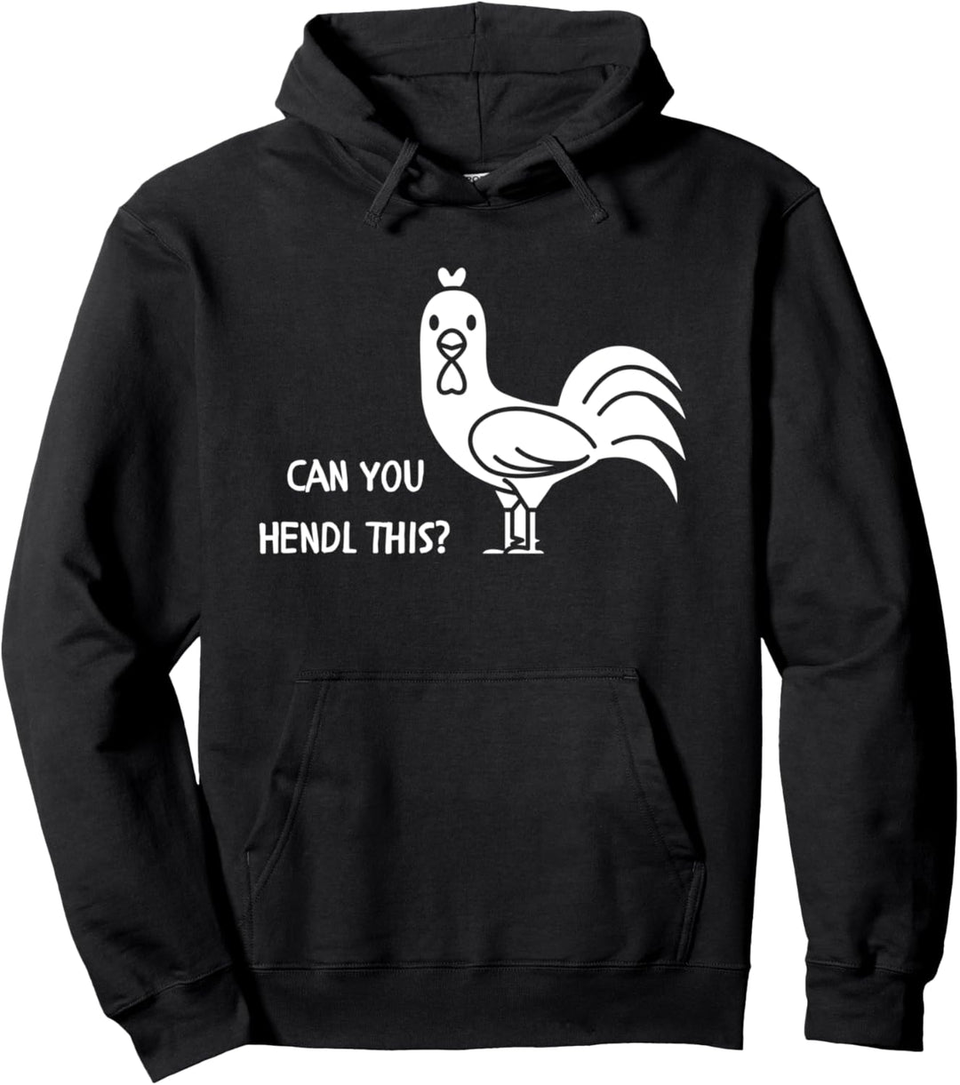 Can you Hendl this? Huhn Hühnerbesitzer verrückte Hühner Pullover Hoodie