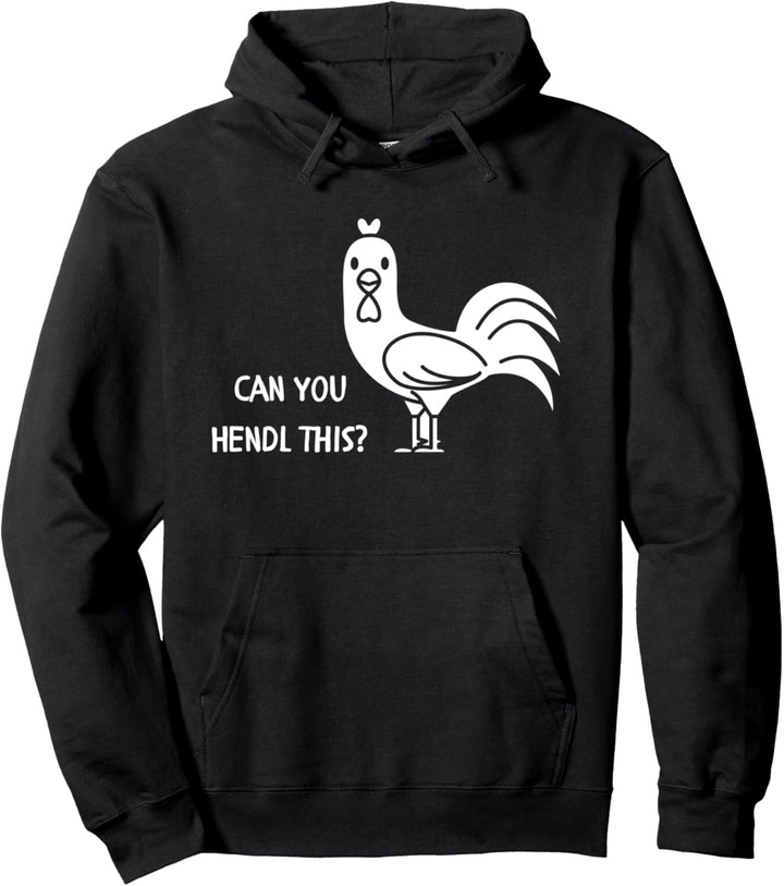 Can you Hendl this? Huhn Hühnerbesitzer verrückte Hühner Pullover Hoodie