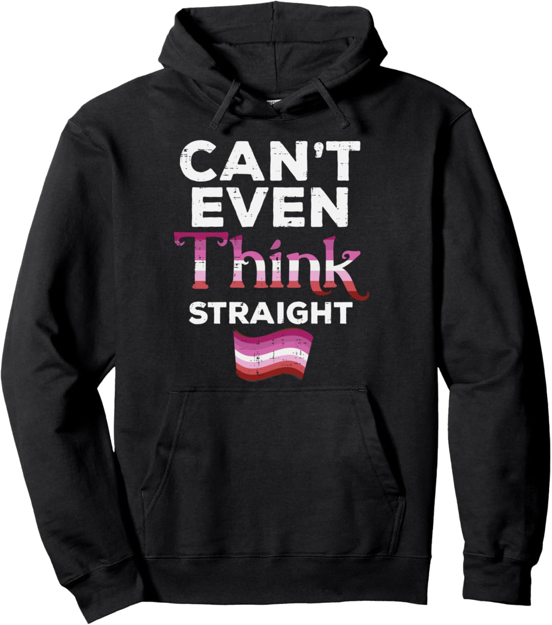 Can't Even Think Straight LGBT Lesbian Flag Gay Pride Women Pullover Hoodie