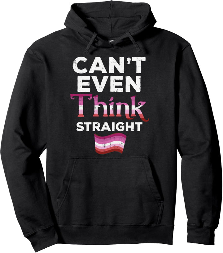 Can't Even Think Straight LGBT Lesbian Flag Gay Pride Women Pullover Hoodie
