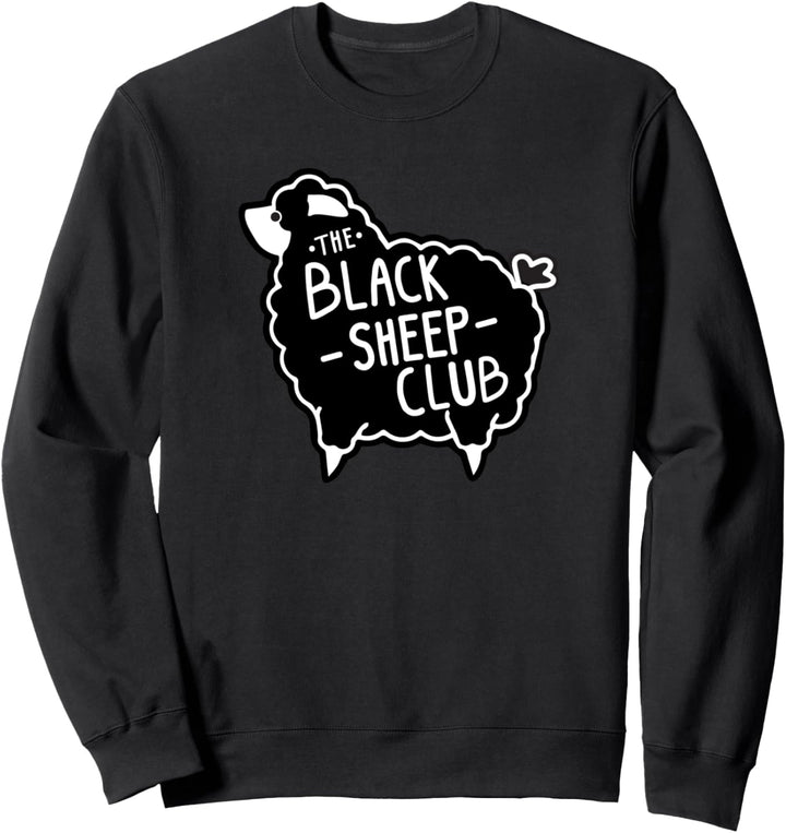 The Black Sheep Club Squad Funny Sarcastic Sweatshirt