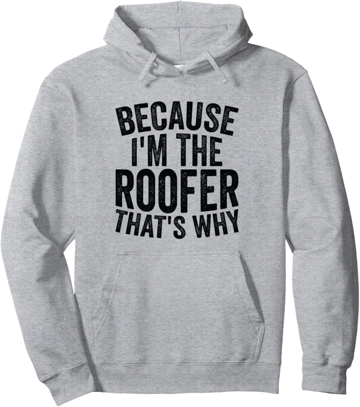 Handwerkerberuf - Weil ich der Dachdecker bin Pullover Hoodie