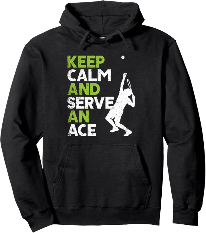 Keep Calm and Serve an Ace Tenniskleidung Tennisshirt Tennis Pullover Hoodie
