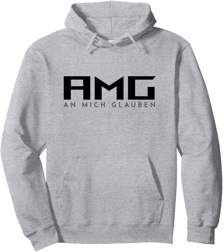 AMG - An Mich Glauben Pullover Hoodie