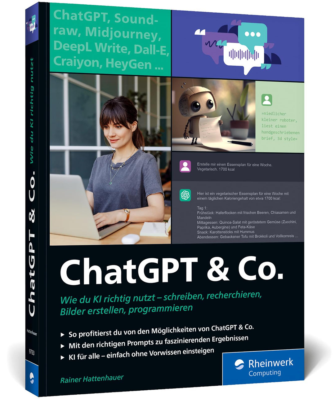 ChatGPT u. Co.: Das neue Workbook zum Thema KI – mit vielen Praxisbeispielen zum Texten und Coden, z