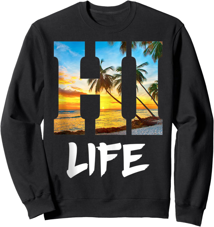 Hawaii Hawaiian Aloha Vacation Beach Maui Vacation Life Sweatshirt