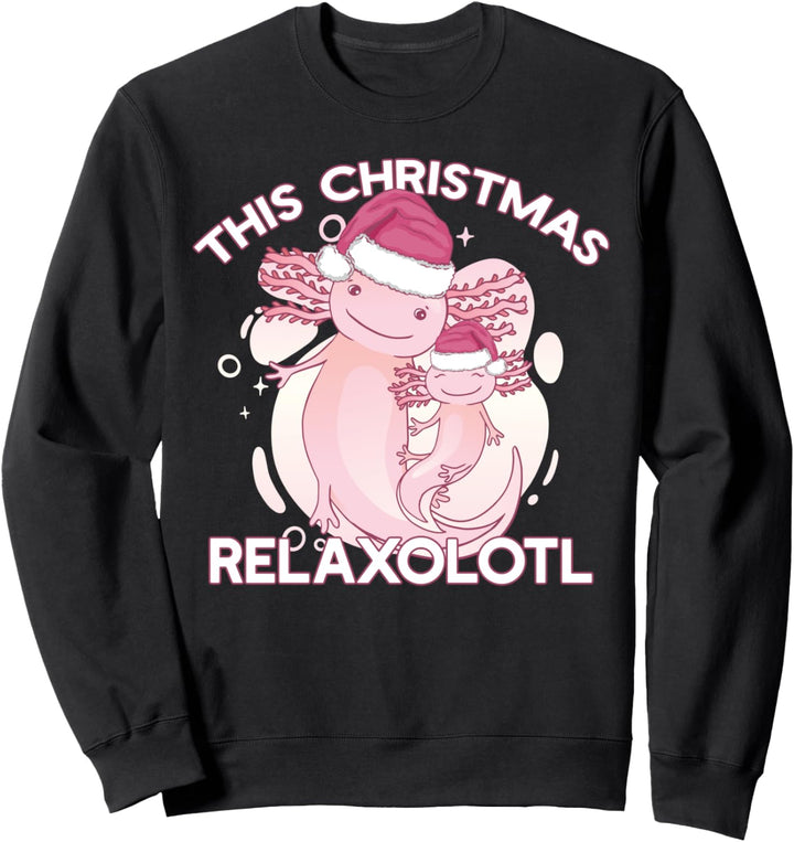 THIS CHRISTMAS RELAXOLOTL Santa Axolotl Meme Sweatshirt