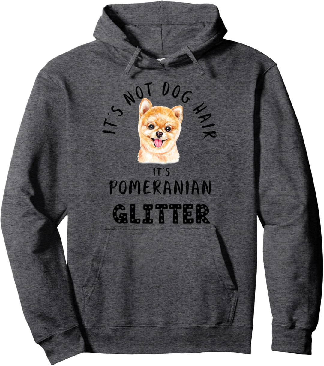 It's Not Dog Hair It's POMERANIAN Glitter Hunde Spruch Pullover Hoodie