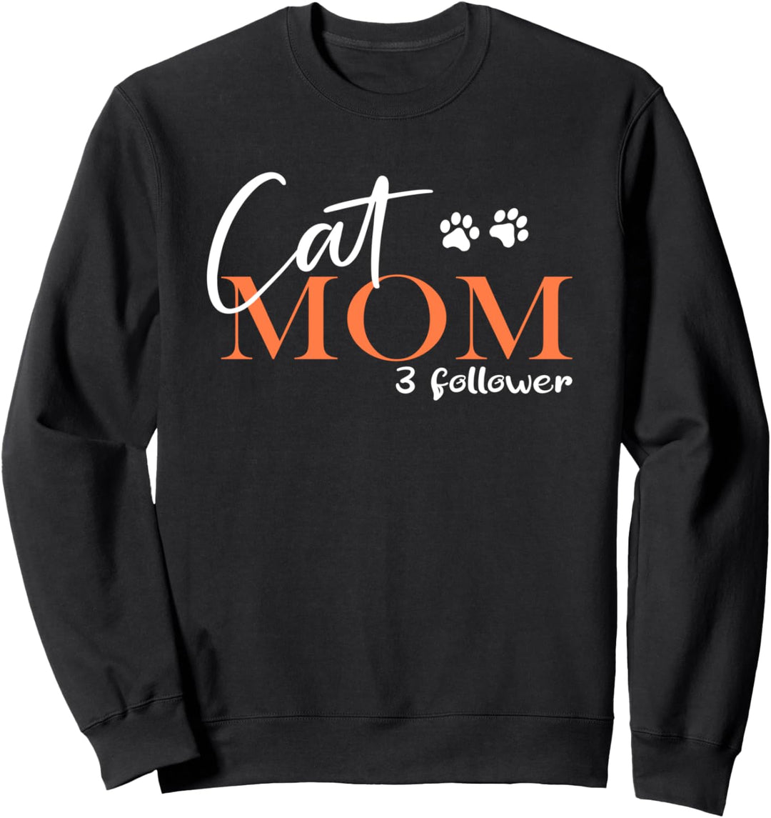 Cat Mom 3 Follower Kätzchen Spruch 3 Katzen Katze Katzenmama Sweatshirt