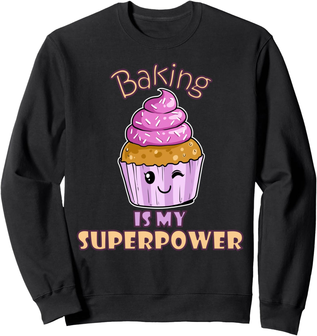 Lustiges Backen ist mein Supermacht-Cupcake-Muffin-Konditor Sweatshirt