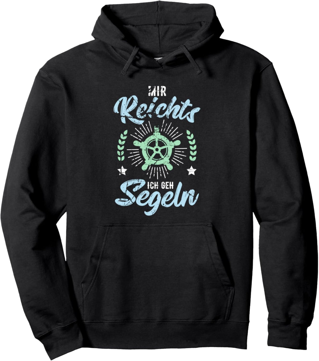 Segler Segelboot Bootfahren Boot Schiff Meer Spruch Pullover Hoodie