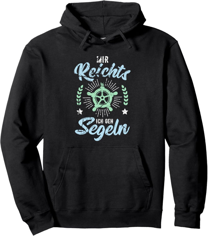 Segler Segelboot Bootfahren Boot Schiff Meer Spruch Pullover Hoodie