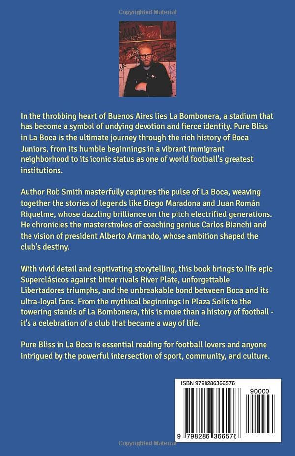 Pure Bliss In La Boca: A History of Boca Juniors and the Passion in La Bombonera, Taschenbuch