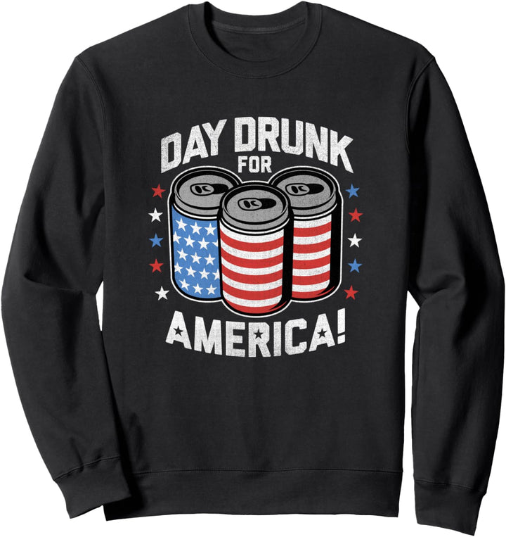 Day Drunk For America Patriotic Stars & Stripes Beer Cans Sweatshirt