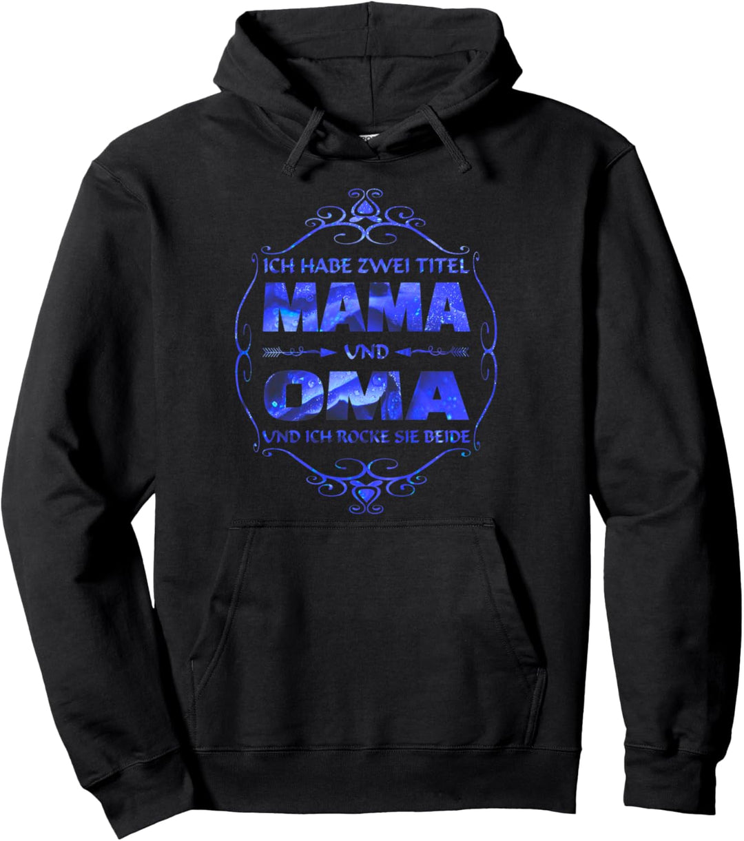 Ich Habe Zwei Titel Mama Und Oma Und Ich Rocke Pullover Hoodie