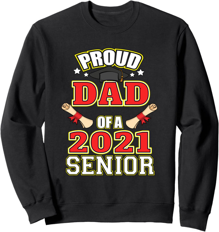 Proud Dad Class of 2021 Seniors Shirt Graduation Tassel Gift Sweatshirt