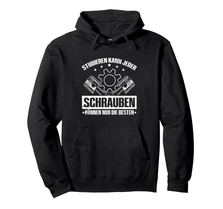 Studieren Kann Jeder Schrauben Werkstatt Auto Tuning Spruch Pullover Hoodie