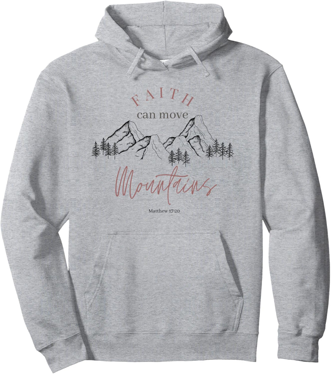 Faith Can Move Mountains Matthäus 17:20 Grafik Pullover Hoodie