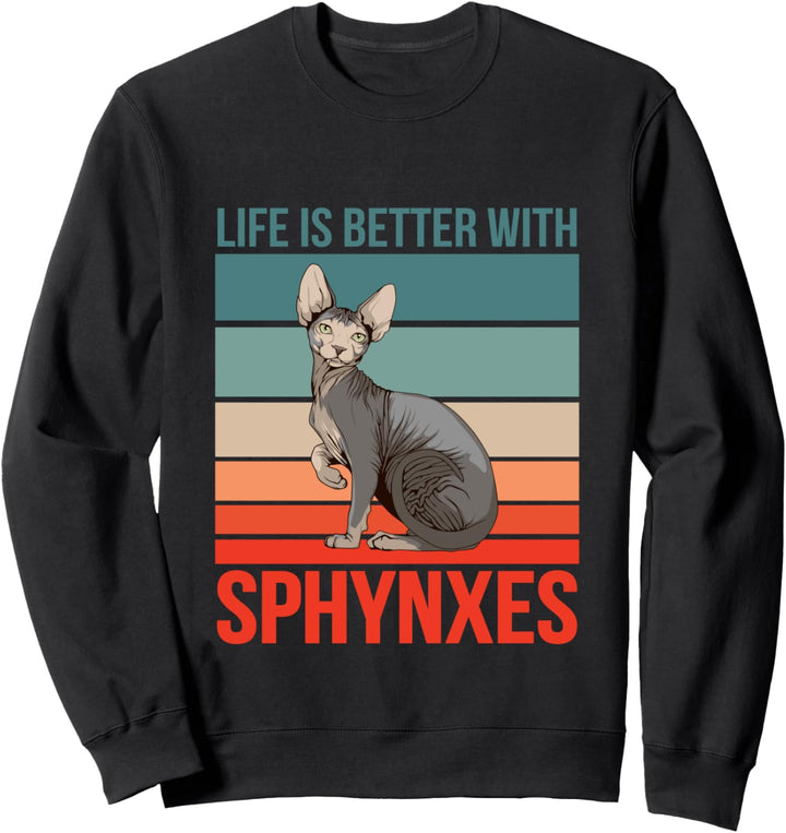 Leben besser mit Sphynx-Katzen Katzen Besitzer Sphynx-Katze Sweatshirt