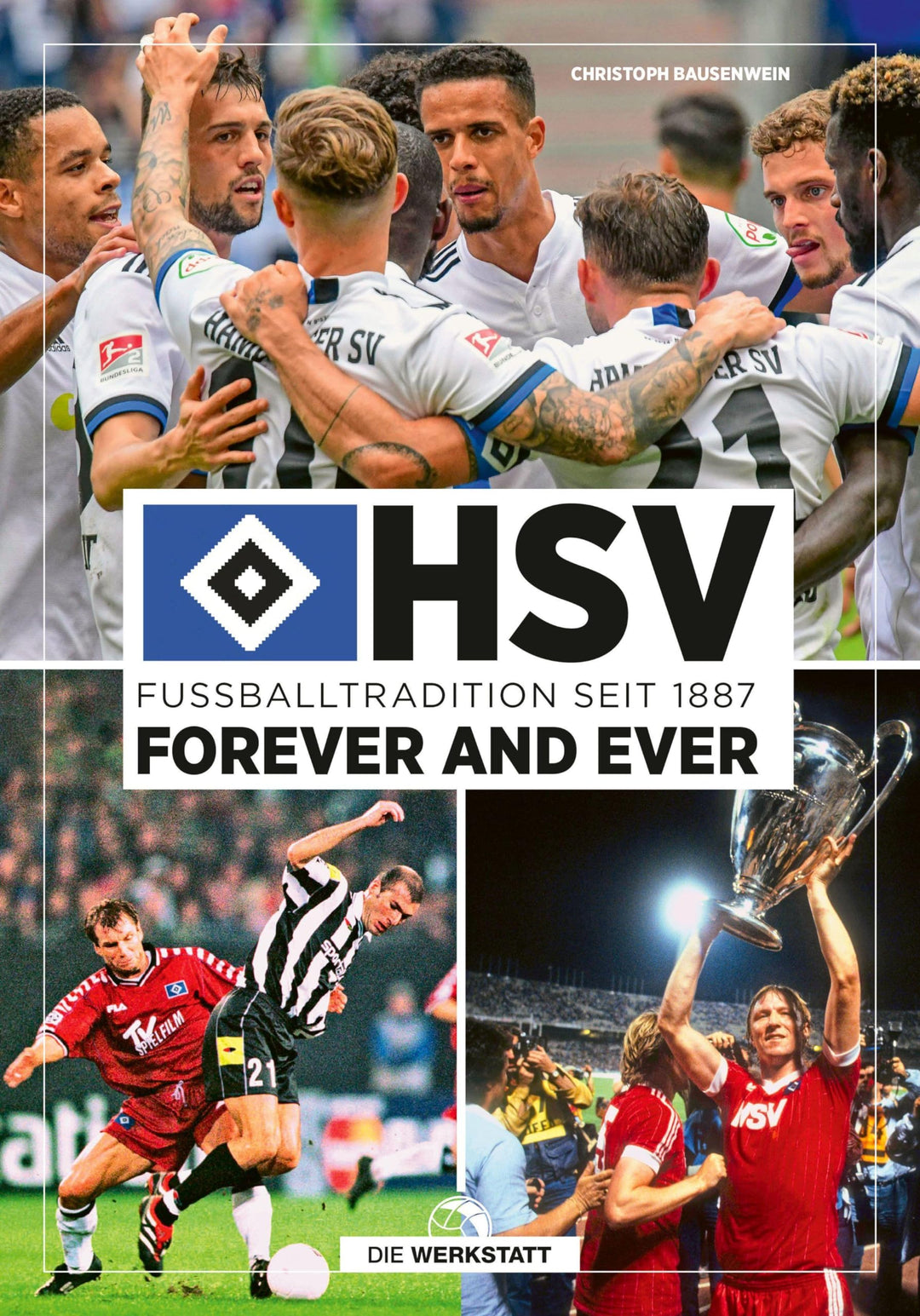 HSV forever and ever: Fussballtradition seit 1887, Gebundenes Buch