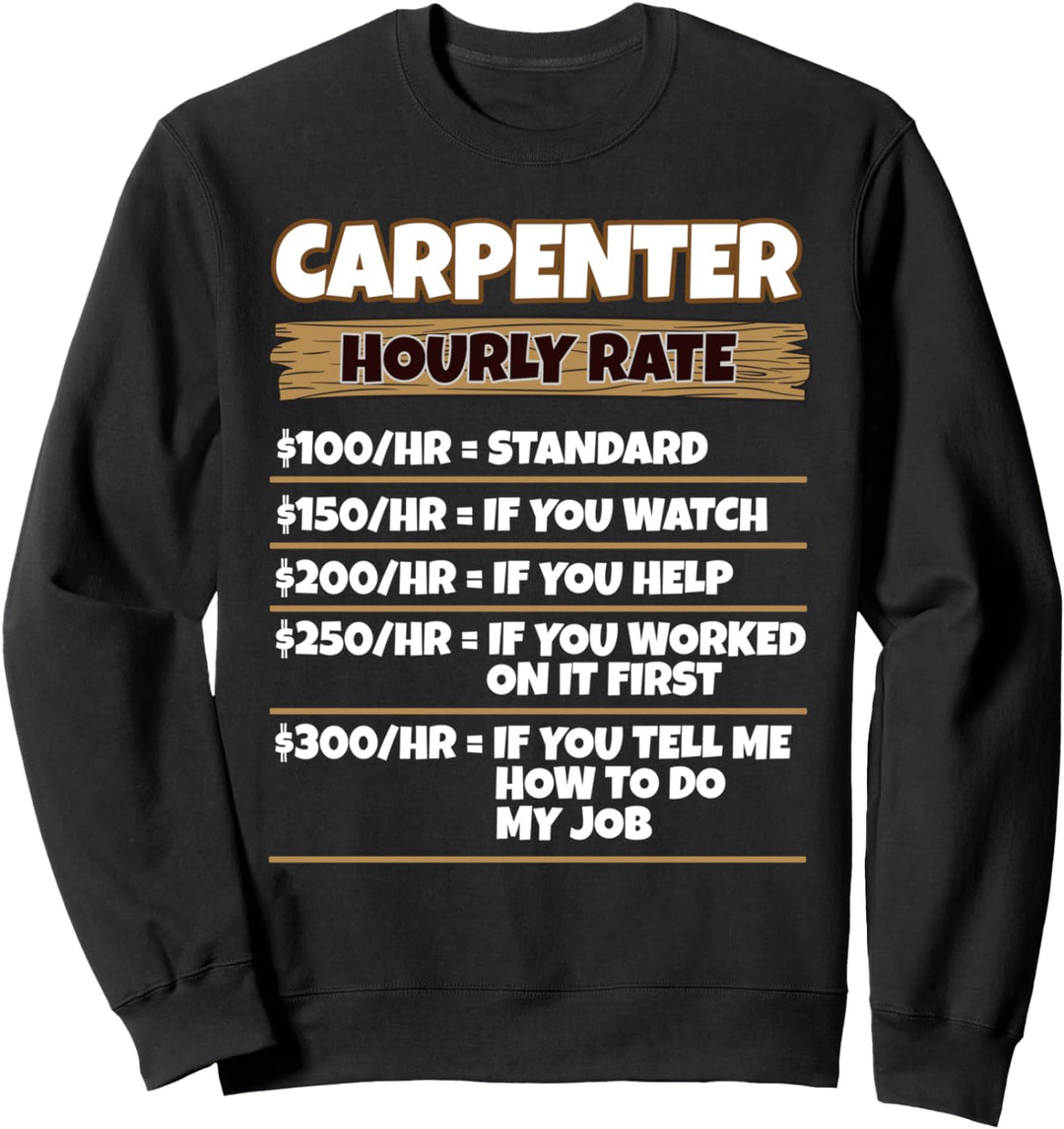 Lustiger Schreiner Spruch | Zimmermann Humor | Handwerker Sweatshirt
