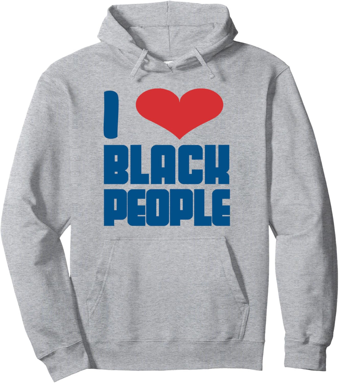 I Love Black People Herz Black Lives Matter Pullover Hoodie