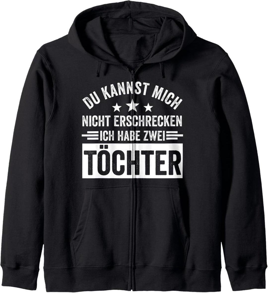 Kannst mich nicht erschrecken ich habe 2 Töchter Papa Mama Kapuzenjacke