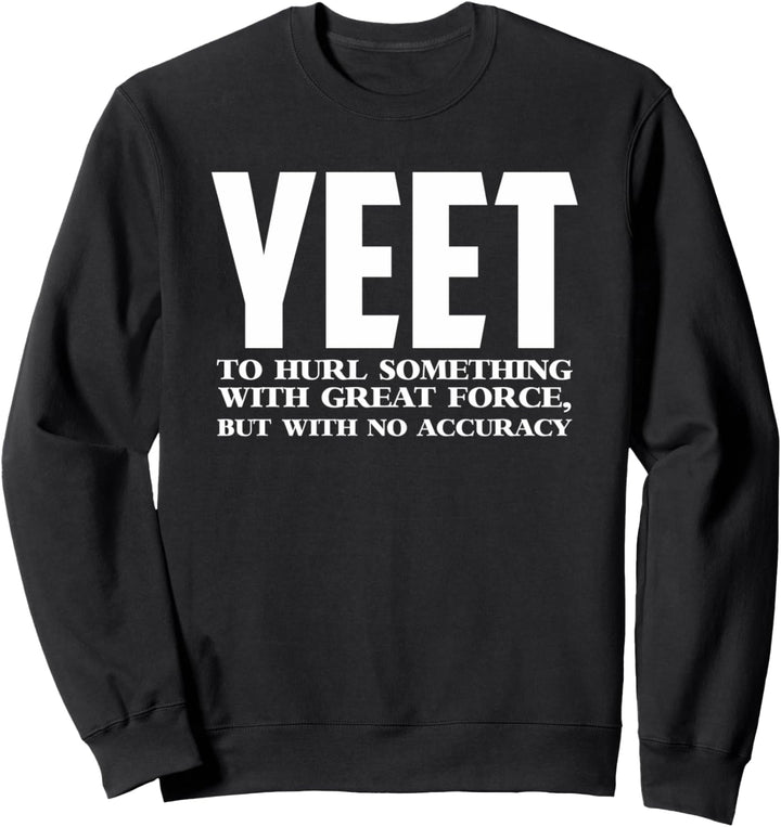 Yeet-Definition Sweatshirt