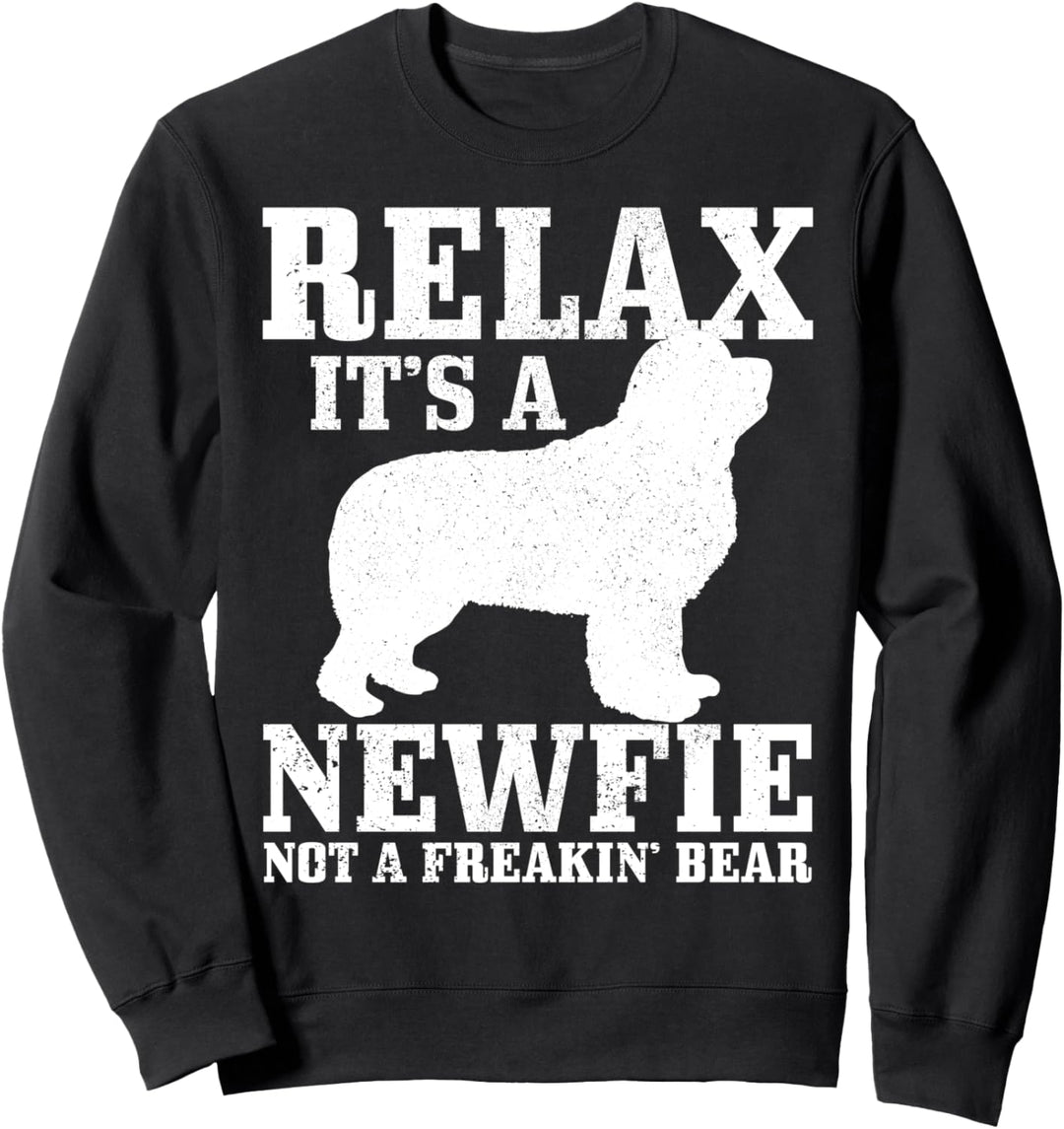 Neufundland Hund Entspannen Sie sich Es ist ein Newfie Kein Bär Newfie Mom Sweatshirt
