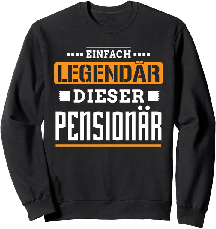 Rente Ruhestand Pension Geschenk Outfit Rentner 2023 Spruch Sweatshirt