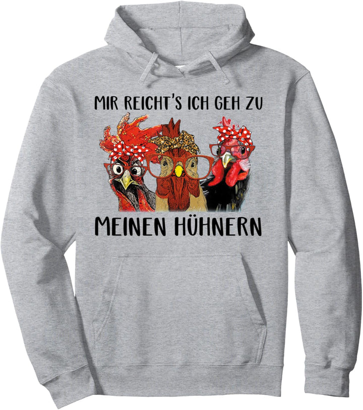 mir reicht's ich geh zu meinen hühnern landwirt huhn hühner Pullover Hoodie