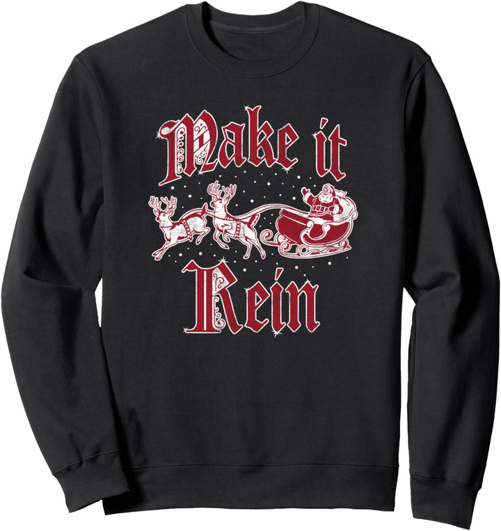 Trendy Christmas Make It Rein Classic Santa Image & Text Sweatshirt