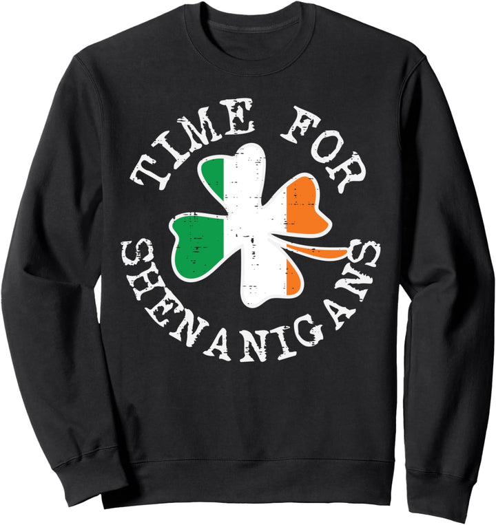 Irische Flagge Kleeblatt Time For Shenanigans St. Patricks Day Sweatshirt