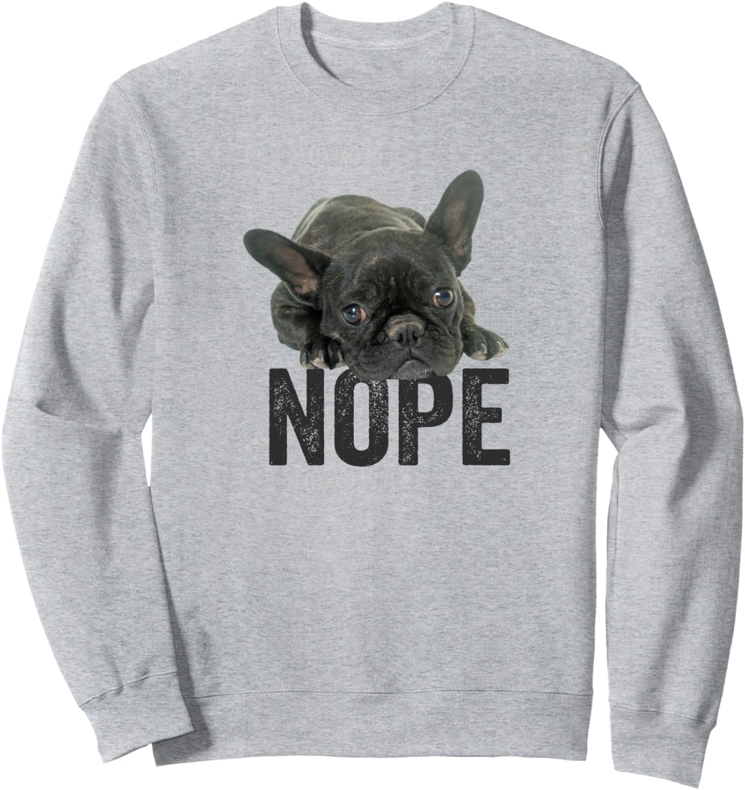 Nope Lazy French Bulldog Frenchie Dog Lover Gift Sweatshirt