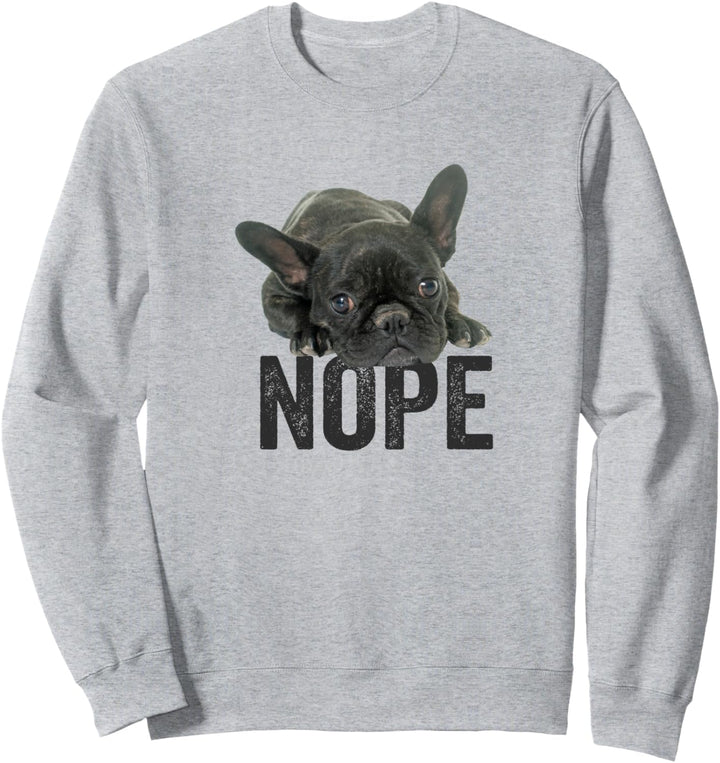 Nope Lazy French Bulldog Frenchie Dog Lover Gift Sweatshirt
