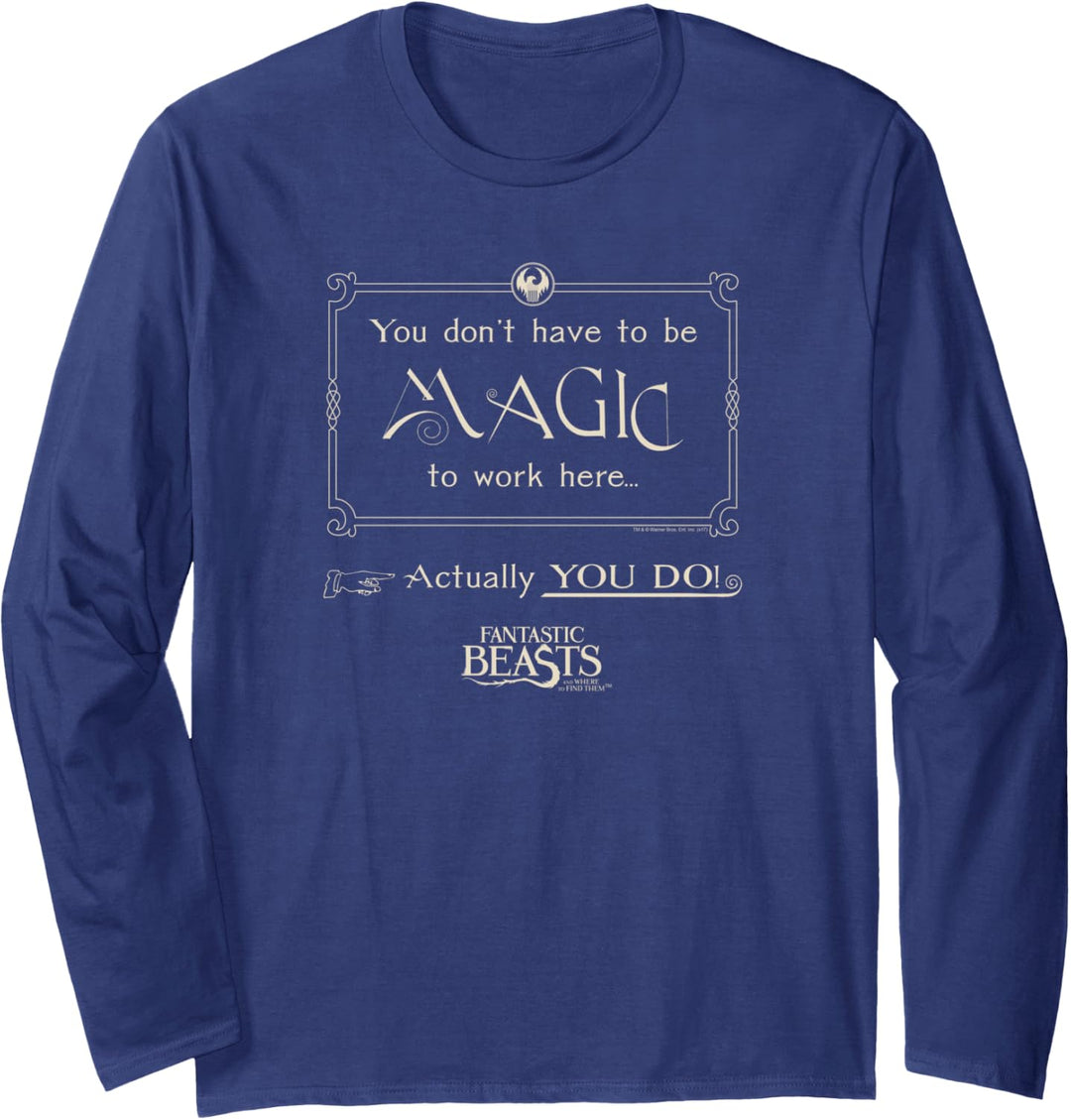 Fantastic Beasts and Where to Find Them Magic To Work Here Langarmshirt