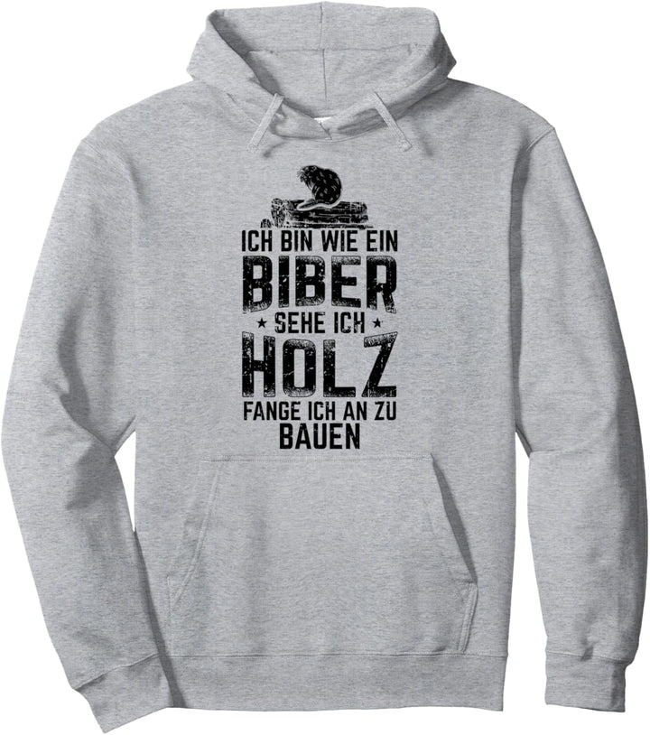 Biber Holz Schreiner Bauherr Tischler Holzwurm Zimmermann Pullover Hoodie