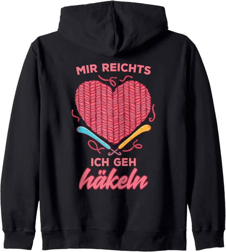 Mir reichts Ich geh häkeln - Häkel-Fans Kapuzenjacke