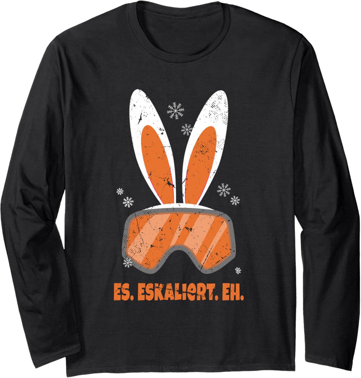 Skifahrer Après-ski Party Skiing Skihase Es Eskaliert Eh Langarmshirt