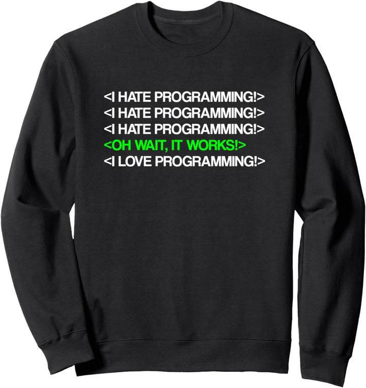I Hate Programming Coding Informatik Programmierer Sweatshirt