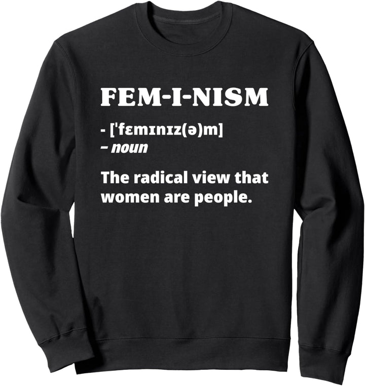 Feminismus Witze I Feministin Geschenk I Gleichberechtigung Sweatshirt