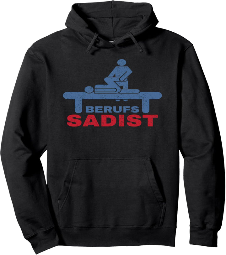 Berufssadist Physiotherapeut Outfit I Physiotherapie Beruf Pullover Hoodie