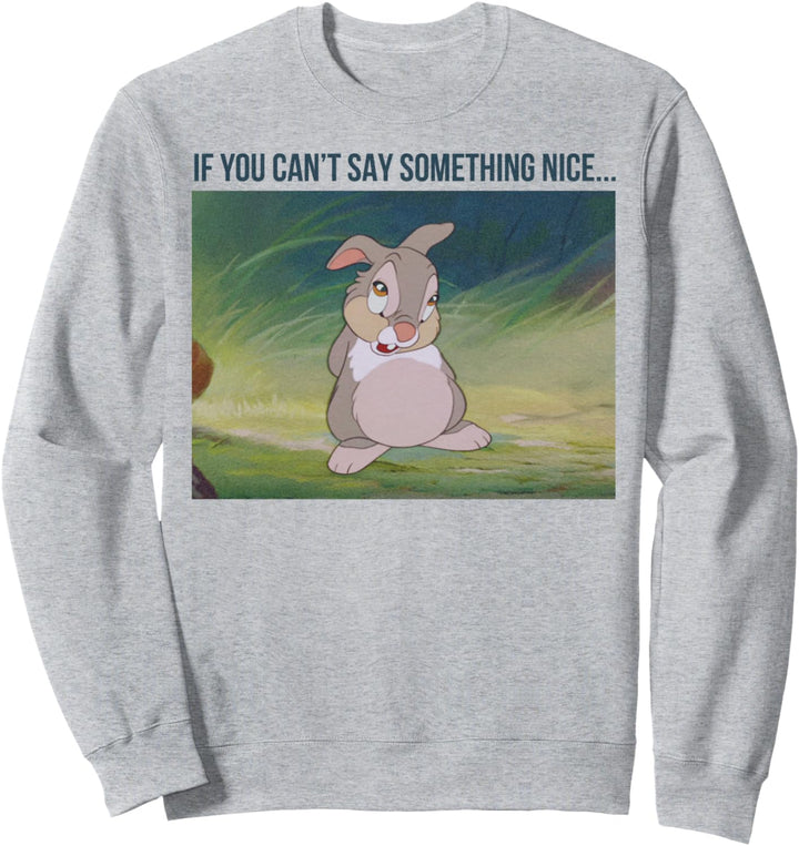 Disney Bambi Thumper If You Can't Say Something Nice Sweatshirt
